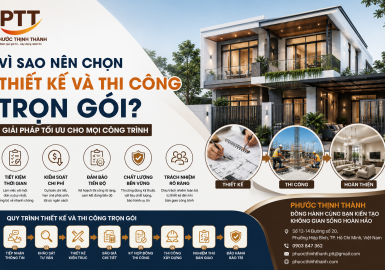 Vì Sao Nên Chọn Dịch Vụ Thiết Kế Và Thi Công Trọn Gói Cho Công Trình Của Bạn